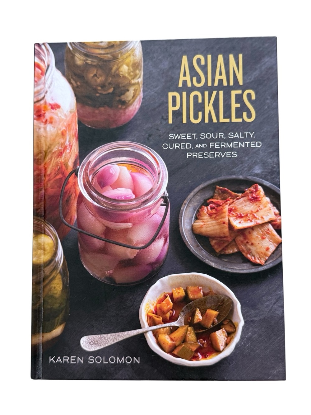 Asian Pickles Cookbook by Karen Solomon - Hard Cover